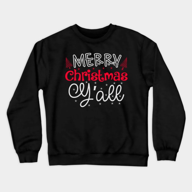 merry christmas yall Crewneck Sweatshirt by MZeeDesigns